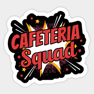 Cafeteria Squad Sticker